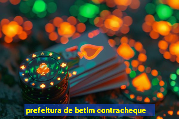 prefeitura de betim contracheque